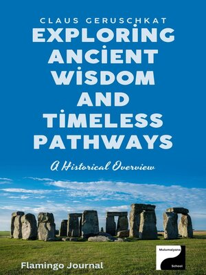 cover image of Exploring Ancient Wisdom and Timeless Pathways
